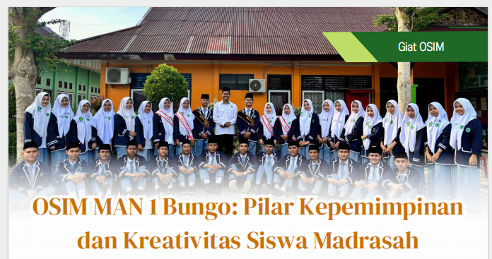 OSIM MAN 1 Bungo Dorong Kepemimpinan dan Kreativitas Siswa